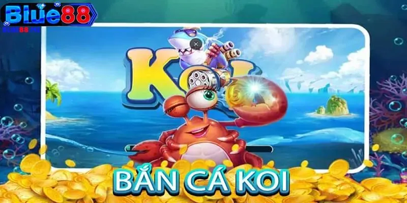 Bắn Cá Koi BLUE88
