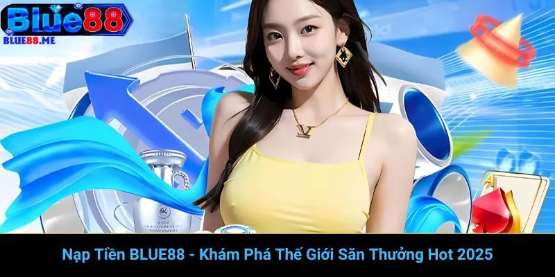 Nạp Tiền BLUE88