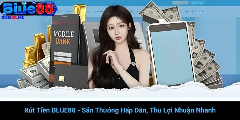 Rút Tiền BLUE88