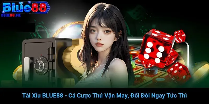 Tài Xỉu BLUE88